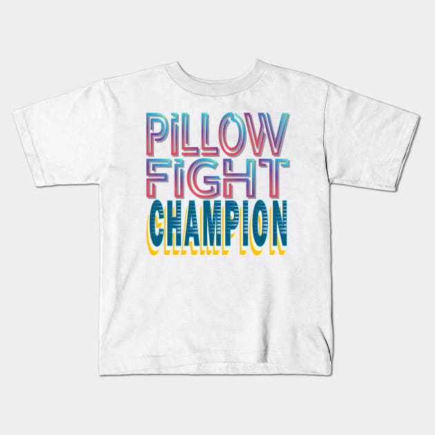 Pillow fight champion - Funny-Humor Kids T-Shirt by Shirty.Shirto